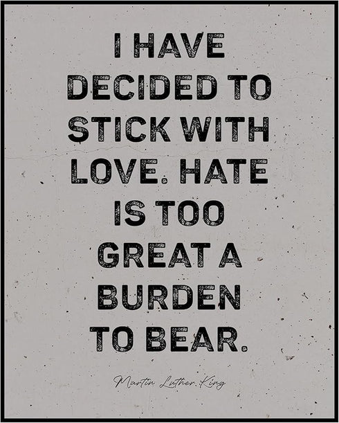 Posterizer 1 pcs-I Have Decided to Stick With Love-Martin Luther KIng-Patriotic & Military Art- Gift for Policemen, Law Enforcement Officer-decor ...